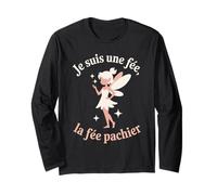 Je suis Une fée, la fée pachier Humour Féminin Sarcastique Manche Longue