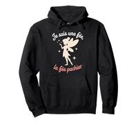 Je suis Une fée, la fée pachier Humour Féminin Sarcastique Sweat à Capuche