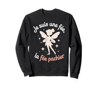 Je suis Une fée, la fée pachier Humour Féminin Sarcastique Sweatshirt