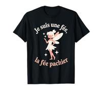Je suis Une fée, la fée pachier Humour Féminin Sarcastique T-Shirt