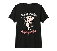 Je suis Une fée, la fée pachier Humour Féminin Sarcastique T-Shirt Haut de Gamme