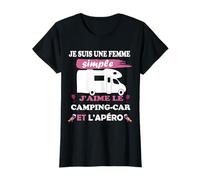 Je Suis Une femme Simple J'aime le camping-car et l'apéro T-Shirt