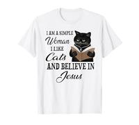 Je suis Une Femme Simple, J'aime Les Chats et Je Crois en Jésus T-Shirt