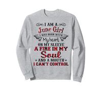 Je suis Une Fille de Juin, Je suis née avec Mon cœur sur ma Manche Sweatshirt