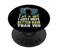 Je suis Une Fille, J'Ai Juste de Meilleurs Cheveux Que toi Short Hair Pride PopSockets PopGrip Adhésif
