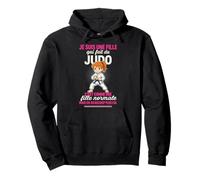 Je suis Une Fille Qui Fait du Judo Normale mais Plus Cool Sweat à Capuche