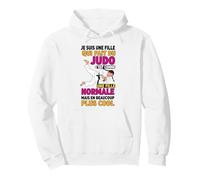 Je suis Une Fille Qui Fait du Judo Normale mais Plus Cool Sweat à Capuche