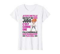 Je suis Une Fille Qui Fait du Judo Normale mais Plus Cool T-Shirt