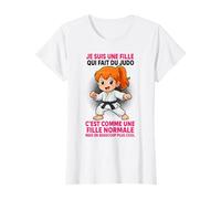 Je suis Une Fille Qui Fait du Judo Normale mais Plus Cool T-Shirt