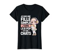 Je suis Une Fille Simple J'aime La K Pop Et Les Chats Cadeau T-Shirt