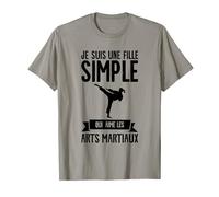 Je Suis Une Fille Simple Qui Aime Les Arts Martiaux T-Shirt
