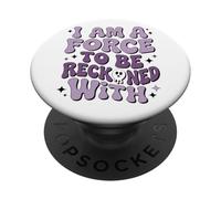 Je suis une force à laquelle il faut compter avec l'autonomisation PopSockets PopGrip Adhésif