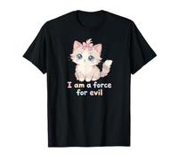 Je suis Une Force pour Le méchant Chaton Kawaii T-Shirt
