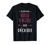 Je Suis Une Hôtesse d'accueil Qui Déchire Idée Cadeau Drôle T-Shirt