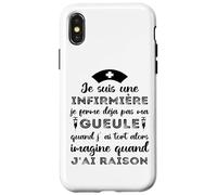 Je suis Une Infirmière Imagine Quand J' AI Raison Humour Coque pour iPhone X/XS