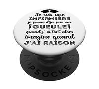 Je suis Une Infirmière Imagine Quand J' AI Raison Humour PopSockets PopGrip Adhésif