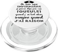 Je suis Une Infirmière Imagine Quand J' AI Raison Humour PopSockets PopGrip pour MagSafe