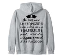 Je suis Une Infirmière Imagine Quand J' AI Raison Humour Sweat à Capuche
