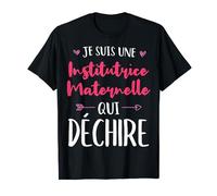 Je Suis Une Institutrice Maternelle Qui Déchire Cadeau Prof T-Shirt