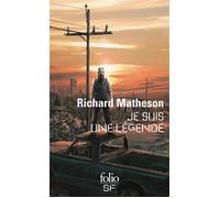 Je suis une légende - Richard Matheson - Gallimard - Poche - Roman