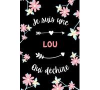 Je suis une lou qui déchire: Carnet de notes lou humour - 110 pages lignées - prénom cadeau lou original