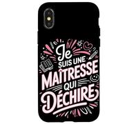 Je suis Une Maîtresse Qui Déchire Coque pour iPhone X/XS