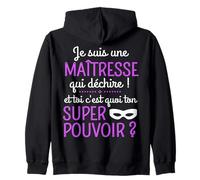 Je suis Une Maitresse Qui Déchire Humour Professeur Cadeau Sweat à Capuche