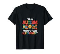 Je suis une maman autiste, quel est ton super pouvoir en matière d'autisme T-Shirt