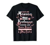Je Suis Une Maman Bretonne Comme Une Maman Normale T-Shirt