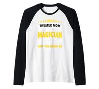 Je suis Une Maman de théâtre, Pas Une magicienne, mais Je Peux Comprendre Pourquoi Manche Raglan