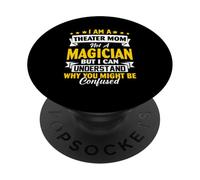 Je suis Une Maman de théâtre, Pas Une magicienne, mais Je Peux Comprendre Pourquoi PopSockets PopGrip Adhésif