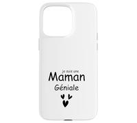 Je suis Une Maman Géniale Coque pour iPhone 15 Pro Max