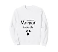 Je suis Une Maman Géniale Sweatshirt