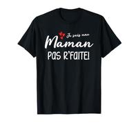 Je suis Une Maman Pas r'faite T-Shirt
