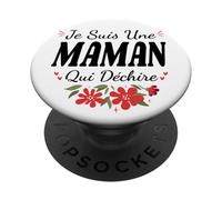 Je suis Une Maman Qui Déchire avec Fleurs PopSockets PopGrip Adhésif
