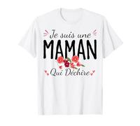 Je suis Une Maman Qui Déchire avec Fleurs T-Shirt