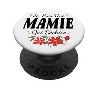 Je suis Une Mamie Qui Déchire Fête des Grand Mères Fleurs PopSockets PopGrip Adhésif