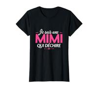 Je suis Une Mimi Qui Déchire Mamou Mimi Grand-mère T-Shirt