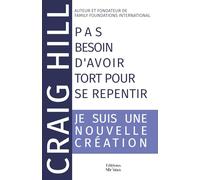 Je suis une nouvelle création: Pas besoin d'avoir tord pour se repentir