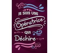 Je suis une Opératrice qui déchire: Carnet de notes ligné pour femme Opératrice original violet rose joli personnalisé Idee Cadeau rigolo pour ... fête nouvelle amie proche encouragement