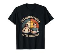 Je suis Une Personne du Matin Apres Petit Dejeuner T-Shirt Graphique avec Valeur