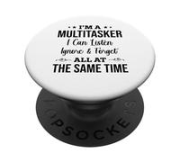 Je suis Une Personne multitâche, Je Peux écouter, ignorer et Oublier Les Choses drôles PopSockets PopGrip Adhésif