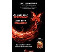 Je suis une personne pas une maladie ! – La maladie mentale : l'espoir d'un mieux-être