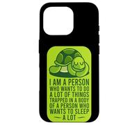 Je suis une personne qui veut faire beaucoup de choses : Sleeping Turtle Lazy Boy Coque pour iPhone 16 Pro