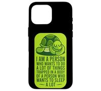 Je suis une personne qui veut faire beaucoup de choses : Sleeping Turtle Lazy Boy Coque pour iPhone 16 Pro Max