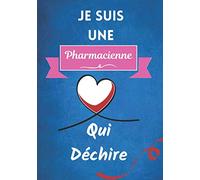Je suis une pharmacienne qui déchire: Carnet de note humoristique à remplir | Passion du domaine médical | Le petit journal d'une pharmacienne | 100 pages, 7x10 pouces | Idée cadeau |