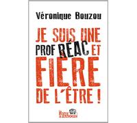 Je suis une prof réac et fière de l'être !