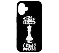 Je suis Une Reine Parce Que Je suis Une mère d'échecs Coque pour iPhone 16