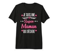 Je suis Une Super Maman Qui Déchire Cadeau Femme Mère T-Shirt Haut de Gamme