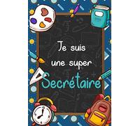 Je suis une super Secrétaire: Un cadeau pour remercier maître, maîtresse et Asem qui leur sera utile tout au long de l'année avec un ... emmener partout 6X9 pouces